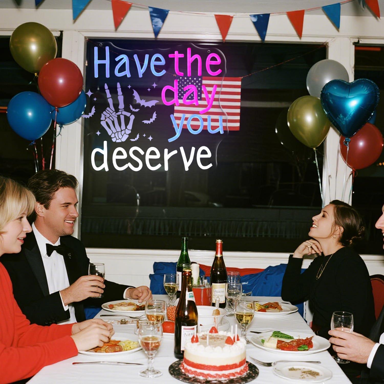 Have The Day You Deserve Neon  - Home Bar Signs recension och pris